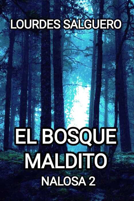NALOSA2_EL BOSQUE MALDITO_LOURDES SALGUERO